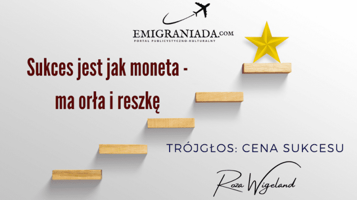 Sukces jest jak moneta: ma orła i reszkę