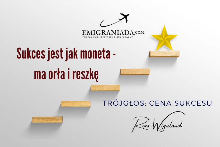 Sukces jest jak moneta: ma orła i reszkę