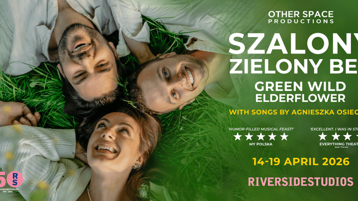 „Szalony Zielony Bez” wraca do Londynu w kwietniu w Riverside Studios!